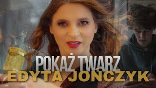 Edyta JOŃCZYK  Pokaż twarz  nowość 2024 [upl. by Gorski]