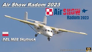 PZL M28 Skytruck 🇵🇱 ▲ PZLMielec ▲ Air Show Radom 2023 [upl. by Mignonne334]