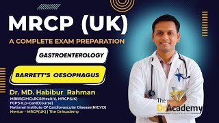 MRCP Part1 Exam Preparation 643 Months GastroenterologyBarretts Oesophagus  The DrAcademy [upl. by Philippine885]