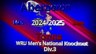 Aberaeron RFC v Tonna RFC WRU Men National Knockout Div3 2024 2025 [upl. by Tartaglia]