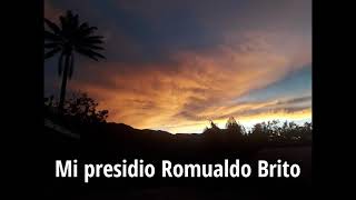 Mi presidio Romualdo Brito [upl. by Burns288]