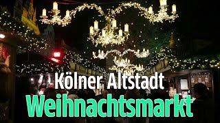 Weihnachtsmarkt in der Kölner Altstadt Die Heimat der Heinzel [upl. by Rebeh964]