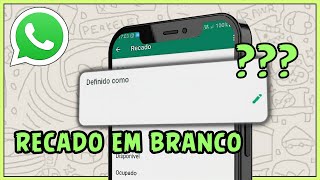 Como Deixar o Recado do Whatsapp Vazio [upl. by Udell]