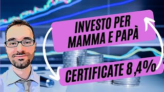 Investo per i MIEI GENITORI  Certificate su INTESA SAN PAOLO e cedola 84 [upl. by Aamsa]