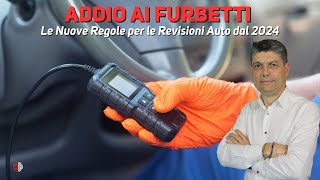 quotAddio ai Furbetti Le Nuove Regole per le Revisioni Auto dal 2024quot [upl. by Miarzim]