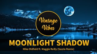 Mike Oldfield ft Maggie Reilly  Moonlight Shadow Sazzle Remix [upl. by Lyn]