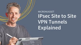 MicroNugget IPsec Site to Site VPN Tunnels Explained  CBT Nuggets [upl. by Dorcea]