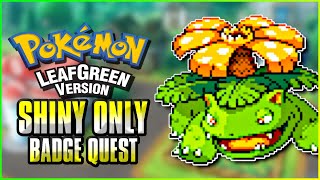 Pokemon Leaf Green  Shiny Only Badge Quest [upl. by Sophie]