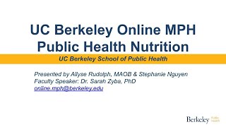 UC Berkeley Online MPH Public Health Nutrition Information Session 2 21 24 [upl. by Mencher]