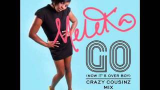 Meleka  Go Now Its Over Boy Crazy Cousinz Radio Edit [upl. by Crescantia]