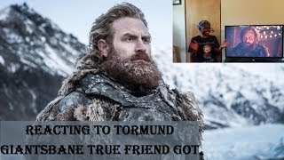 Reacting to Tormund Giantsbane True Friend GOT [upl. by Kesley]