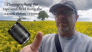 Photographing the rapeseed field using the Canon EFS 18135mm f3556 IS USM Lens [upl. by Kreitman]