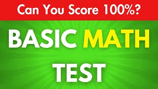 Basic Math Test Quiz  Can You Score 100 [upl. by Aniger887]