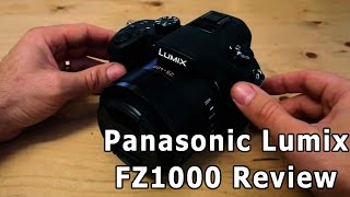 Panasonic Lumix FZ1000 Review [upl. by Dranal]