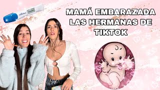 MAMÁ EMBARAZADA las hermanas de tiktok [upl. by Emlin]