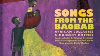 Songs from the Baobab – African Lullabies and Nursery Rhymes [upl. by Kenlee962]