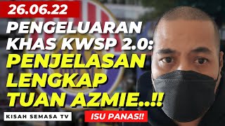 🔥PENGELUARAN KHAS KWSP 20 PENJELASAN LENGKAP TUAN AZMIE kwsp pengeluarankhas20 [upl. by Jc]