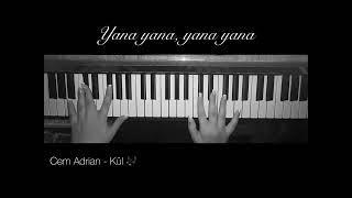 Cem Adrian amp Mark Eliyahu  Kül piano cover [upl. by Ahiel]