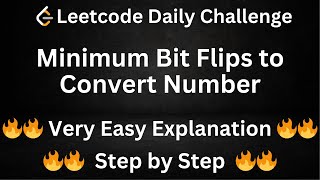 Minimum Bit Flips to Convert Number  2 Approaches  Bit Operations  LeetCode Daily Challenge [upl. by Retnuh]