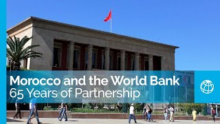 65 Years of Partnership Morocco and the World Bank [upl. by Skip]