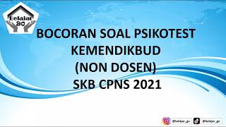 Bocoran Soal SKB CPNS 2021 Psikotest KEMENDIKBUD  Non Dosen [upl. by Ilam299]