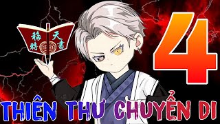 THIÊN THƯ CHUYỂN DI tập 4  Kền vietsub [upl. by Meesaw]