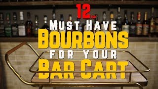 12 Bourbons You Need To Have on Your Bar Cart [upl. by Nohsreg]