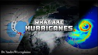 What are Hurricanes Hurricanes 101 [upl. by Cuda]