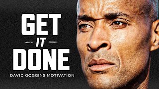 GET UP AND GET IT DONE  Powerful Motivational Speech  David Goggins [upl. by Ineslta]