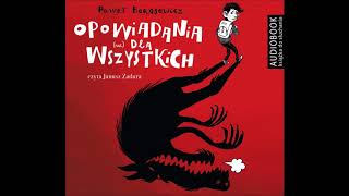 Paweł Beręsewicz quotOpowiadania nie dla wszystkichquot audiobook [upl. by Durno]