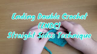 Ending Double Crochet ENDC Straight Sides Technique  Intermediate Crochet Techniques Series [upl. by Htnnek]