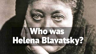 Who was Helena Blavatsky  The Mystic of the 19th [upl. by Emilee]