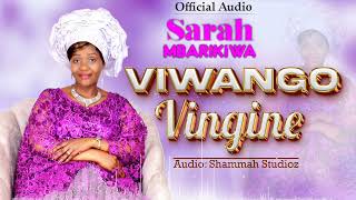 VIWANGO VINGINE SARAH MBARIKIWA OFFICIAL AUDIO [upl. by Nosyarg]