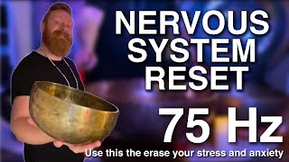 Nervous System Reset  75 HZ Low Frequency Sound Healing  3 hour [upl. by Darraj685]