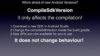 Whos afraid of new Android versions CompileSdkVersion amp TargetSdkVersion [upl. by Oibaf]