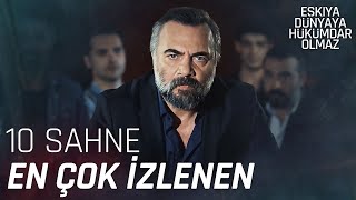 En çok izlenen 10 sahne  Eşkıya Dünyaya Hükümdar Olmaz [upl. by Estes]