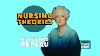 Hildegard Peplau and the Interpersonal Relations Theory [upl. by Dlaregztif590]