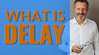 Delay  Meaning of delay [upl. by O'Dell806]