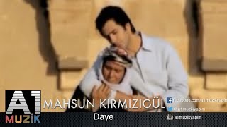 Mahsun Kırmızıgül  Daye [upl. by Frederich]