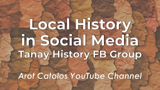 Local History in Social Media Tanay History FB Group [upl. by Bronnie]