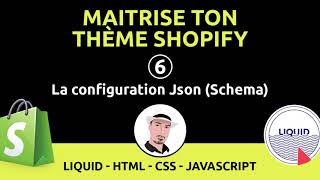 Maîtrise ton thème Shopify 69  La configuration Json Schema [upl. by Redford]