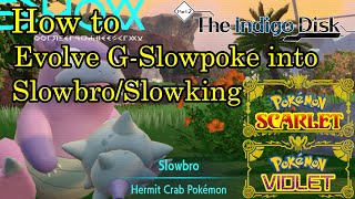 Pokemon Scarlet and Violet  How to Evolve Galarian Slowpoke into SlowbroSlowking [upl. by Allegna18]