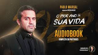 AUDIOBOOK O Pior Ano da Sua Vida  Pablo Marçal Voz real [upl. by Roos65]