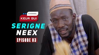 Série  Serigne Neex  Episode 03 [upl. by Ytineres]