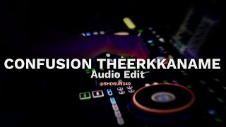 CONFUSION THEERKKANAME remix six eight version Audio Edit [upl. by Anaj]