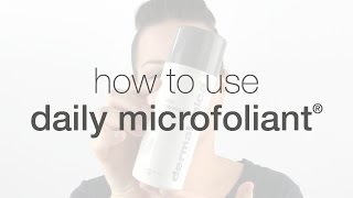 How to use Daily Microfoliant  Dermalogica [upl. by Byrne]