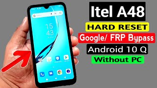 Itel A48 L6006L Hard Reset amp Google AccountFRP Bypass ANDROID 10 Q Without PC [upl. by Relyuc]