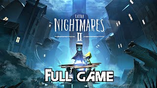 LITTLE NIGHTMARES 2 Gameplay Walkthrough FULL GAME 4K 60FPS No Commentary [upl. by Pavla233]