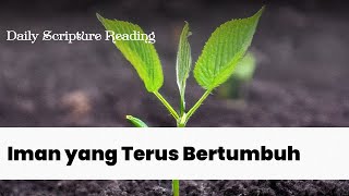 IMAN YANG TERUS BERTUMBUH  Daily Scripture Reading 11 November 2024 [upl. by Scherle]