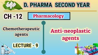 Anti neoplastic agents  CH12  L9  Pharmacology  DPharm second year [upl. by Lucais887]